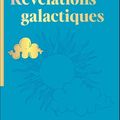 Révélations galactiques. Message pour un nouveau monde en ces temps de grand passage d’Anne Givaudan 