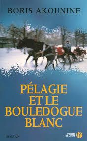 Pélagie et le bouledogue blanc de Boris Akounine