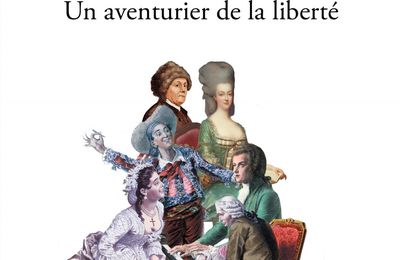 Beaumarchais, un aventurier de la liberté, par Erik Orsenna, de l'académie française