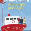 ALLER SIMPLE POUR LA JOIE - LORRAINE FOUCHET : EN LIBRAIRIE LE 3 AVRIL PROCHAIN !