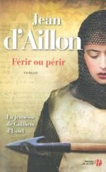 Férir ou périr de Jean d'Aillon