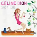 Céline Dion Les petits pas de Léa