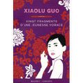 "Vingt fragments d'une jeunesse vorace" de Xiaolu Guo