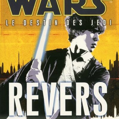 Le destin des Jedi, Tome 4 : Revers