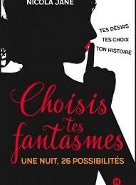 Choisis tes fantasmes, Nicola Jane