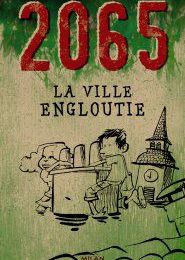 2065, Tome 1 : La ville engloutie, écrit par Jean-Michel Payet