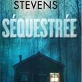 Séquestrée - Chevy Stevens