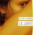 LA JUREE - CLAIRE JEHANNO.