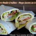 ღ " MIAM " Demi-Wrap's Poulet-Crudités & Mayo Savora au Cumin 