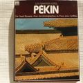 Pékin, collection les grandes cités, éditions Time-Life 1978