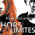 Hors Limites, tome 1 Katie McGarry