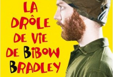 La drôle de vie de Bibow Bradley