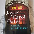 Joyce Carol Oates : Cardiff, près de la mer