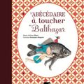 L'Abécédaire à tOucher de Balthazar