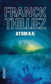 Atom[Ka] de Franck Thilliez