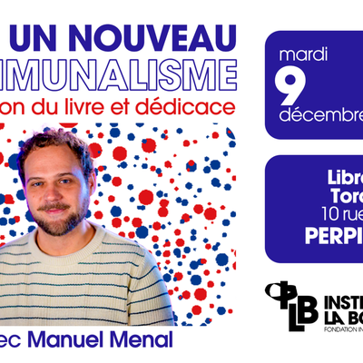 L’Institut La Boétie organise à la librairie Torcatis une conférence « Pour un nouveau communalisme » avec Manuel MENAL 