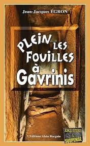 Plein les fouilles à Gavrinis - Jean-Jacques Égron