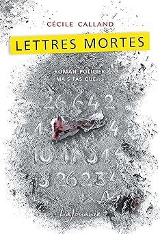 lettres mortes - cecile calland