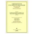 Variations sur une omelette irlandaise, Les belles infidèles mises à nu par leur traducteurs et The raven - Auteurs multiples