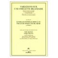 Variations sur une omelette irlandaise, Les belles infidèles mises à nu par leur traducteurs et The raven - Auteurs multiples