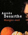 Mangez-moi d'Agnès Desarthe