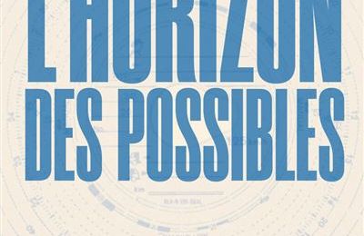 L'horizon des possibles, essai de Philippe Dessertine