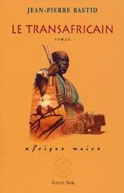 Le Transafricain de Jean-Pierre Bastid
