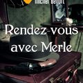 Rendez-vous avec Merle