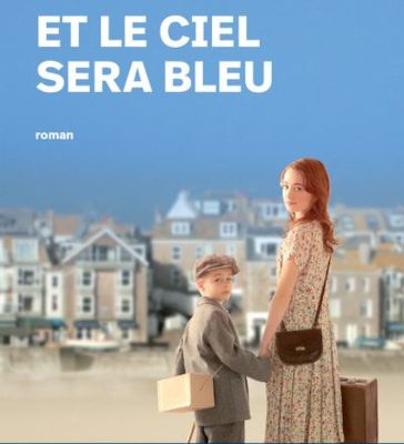 Et le ciel sera bleu