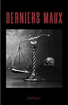 Derniers maux - de Rudy Maggiore