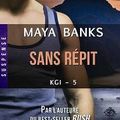 KGI tome 5 : Sans répit, Maya Banks