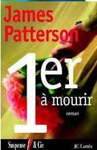 1er à mourir - James Patterson