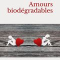 "Amours biodégradables" de Gilles Peyroux