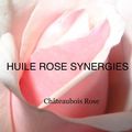 HUILE ROSE SYNERGIE