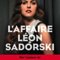 Romain Slocombe - "L'affaire Léon Sadorski".