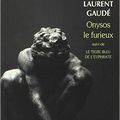 Onysos le Furieux - suivi du Tigre bleu de l'Euphrate - Laurent Gaudé