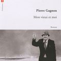 "Mon vieux et moi" de Pierre Gagnon