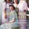 La légende de Bloodsmoor ---- Joyce Carol Oates