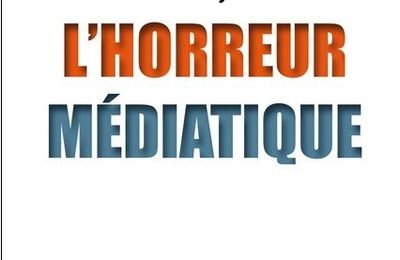 JF Kahn, L'horreur médiatique