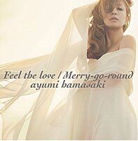 Covers et tracklist de Feel the Love / Merry-go-round
