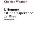 L'Homme est une espérance de Dieu - Charles Wagner