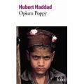 "Opium Poppy" de Hubert Haddad * * * *
