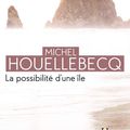 La Possibilité d’une île de Michel Houellebecq 