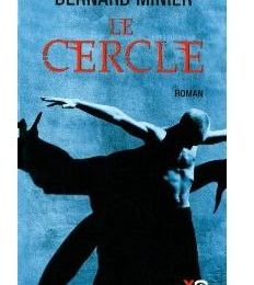 ~ Le Cercle, Bernard Minier