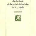 Collectif/ Anthologie de la poésie irlandaise du XXe siècle.