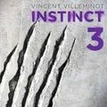 Instinct tome 3 - Vincent Villeminot