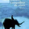 « L’empailleur de rêves » Nikom Rayawa 