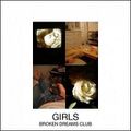 Girls - Broken dreams club