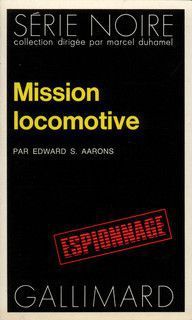 Mission locomotive - Edward S. Aarons