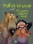 RUFUS LE LOUP ET LE PETIT CHAPERON ROUGE / Tarek